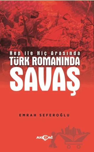 Hep İle Hiç Arasında Türk Romanında Savaş