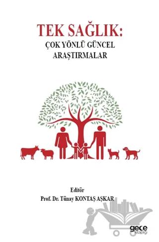 Tek Sağlık: Çok Yönlü Güncel Araştırmalar