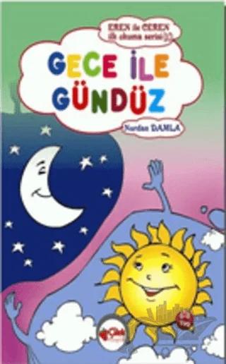 Gece İle Gündüz - Eren ile Ceren İlk Okuma Serisi 10