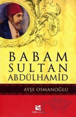 Babam Sultan Abdülhamid