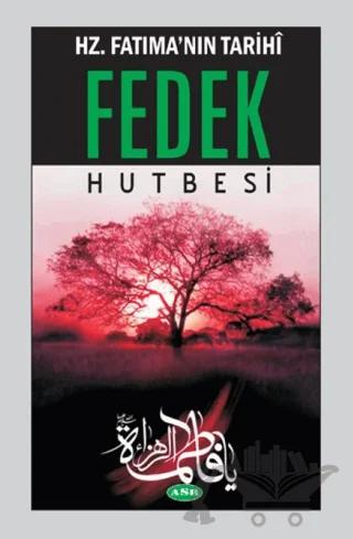 Hz. Fatıma'nın Tarihi Fedek Hutbesi