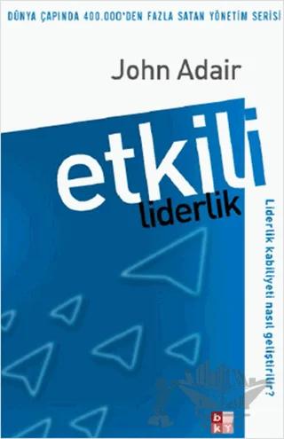 Etkili Liderlik Liderlik Kabiliyeti Nasıl Geliştirilir?