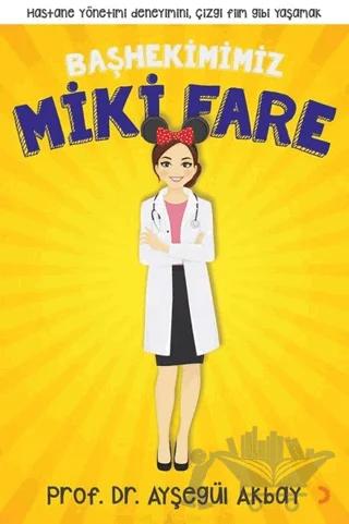 Başhekimimiz Miki Fare