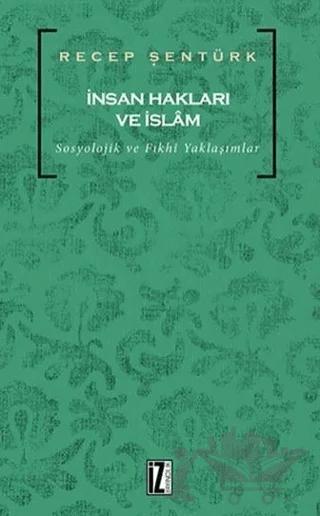 İnsan Hakları ve İslam – Recep Şentürk – İz Yayıncılık kitap kapağı