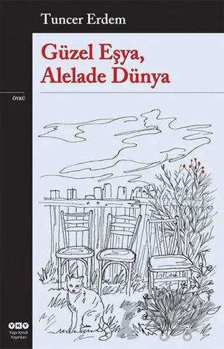 Güzel Eşya, Alelade Dünya