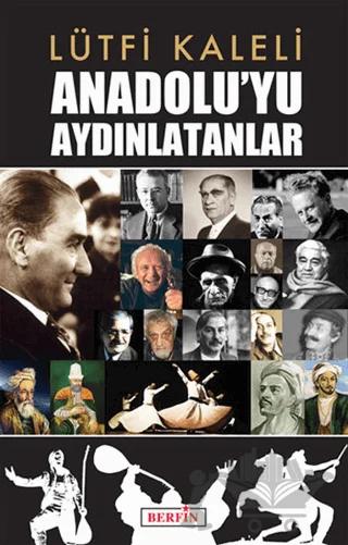 Anadolu’yu Aydınlatanlar