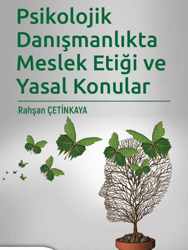 Psikolojik Danışmanlıkta Meslek Etiği ve Yasal Konular