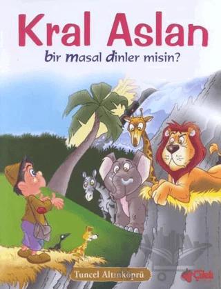 Kral Aslan Bir Masal Dinler misin?