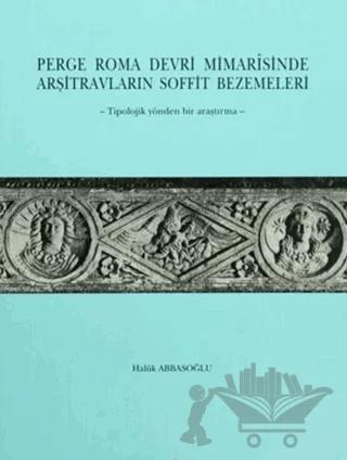 Perge Roma Devri Mimarisinde Arşitravların Soffit Bezemeleri