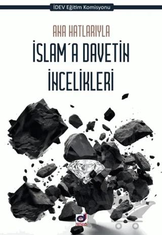 Ana Hatlarıyla İslam'a Davetin İncelikleri
