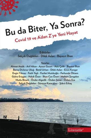 Bu da Biter, Ya Sonra?