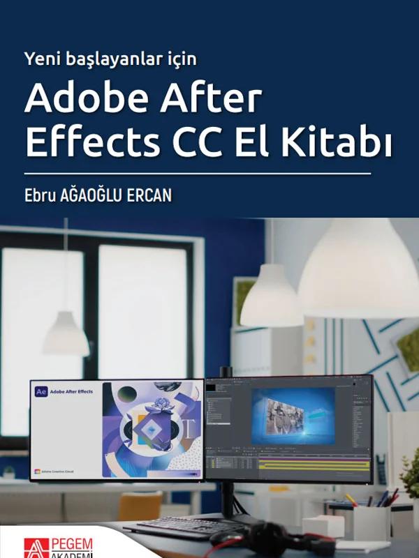 Yeni Başlayanlar İçin Adobe After Effects CC El Kitabı