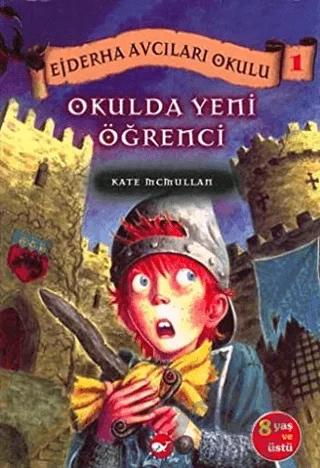 Ejderha Avcıları Okulu 1 : Okulda Yeni Bir Öğrenci