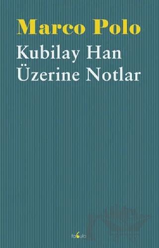 Kubilay Han Üzerine Notlar