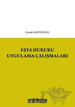 Eşya Hukuku Uygulama Çalışmaları
