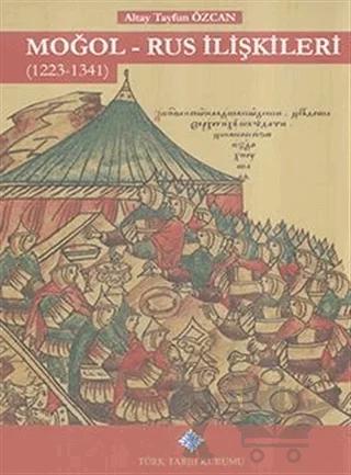 Moğol - Rus İlişkileri (1223 - 1341)