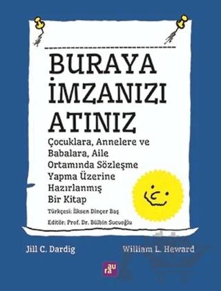 Buraya İmzanızı Atınız – Jill C. Dardig, William L. Heward – Aura Kitapları kitap kapağı
