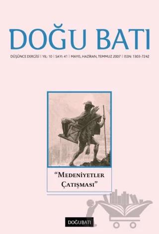 Doğu Batı Düşünce Dergisi Yıl: 10 Sayı: 41 - "Medeniyetler Çatışması"