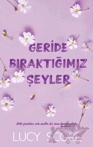 Geride Bıraktığımız Şeyler