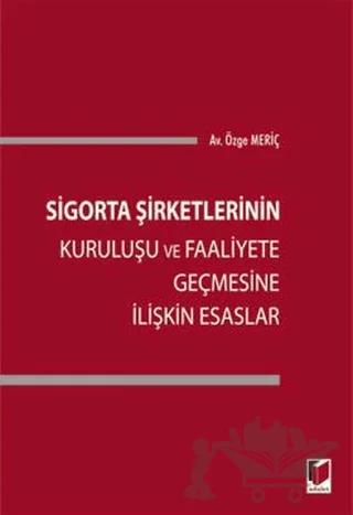 Sigorta Şirketlerinin Kuruluşu ve Faaliyete Geçmesine İlişkin Esaslar