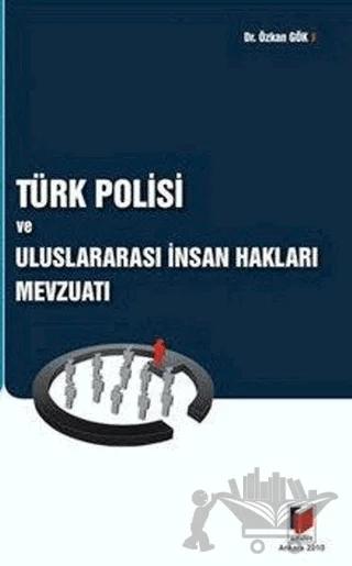 Türk Polisi ve Uluslararası İnsan Hakları Mevzuatı
