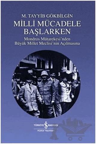 Milli Mücadele Başlarken – M. Tayyib Gökbilgin – İş Bankası Kültür Yayınları kitap kapağı