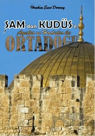 Şam’dan Kudüs’e Ortadoğu
