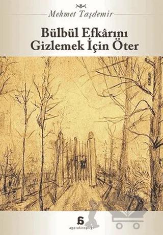 Bülbül Efkarını Gizlemek İçin Öter