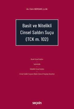 Basit ve Nitelikli Cinsel Saldırı Suçu (TCK. m.102)