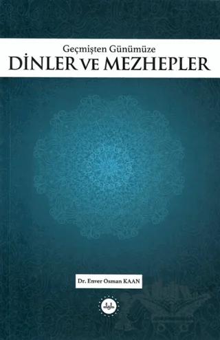 Geçmişten Günümüze Dinler ve Mezhepler
