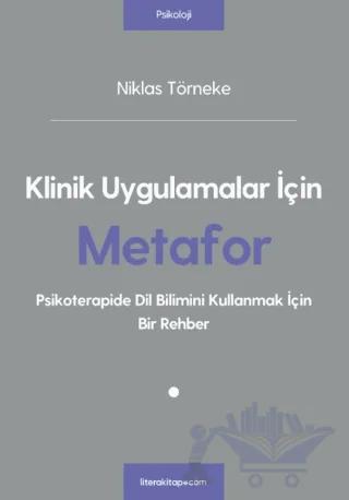 Klinik Uygulamalar İçin Metafor