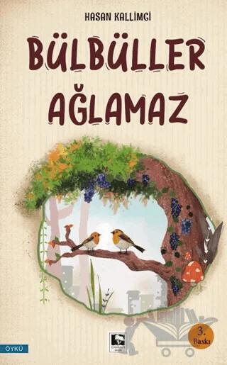 Bülbüller Ağlamaz – Hasan Kallimci – Çınaraltı Yayınları kitap kapağı