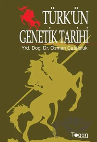 Türk’ün Genetik Tarihi