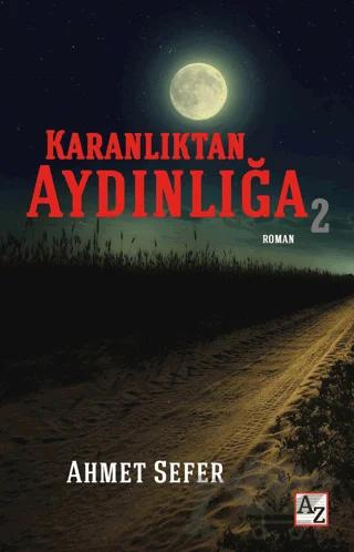 Karanlıktan Aydınlığa 2