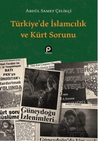 Türkiye’de İslamcılık ve Kürt Sorunu