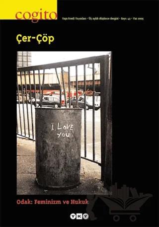 Cogito Sayı: 43 Çer-Çöp / Odak: Feminizm ve Hukuk