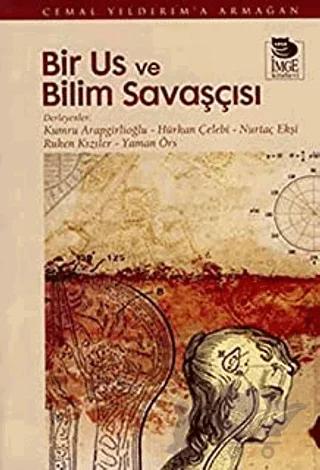 Bir Us ve Bilim Savaşçısı Cemal Yıldırım'a Armağan
