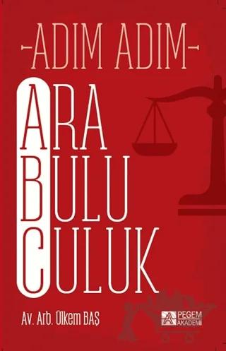 Adım Adım Arabuluculuk – Ülkem Baş – Pegem Akademi Yayıncılık kitap kapağı