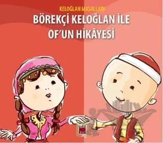 Keloğlan Masalları - Börekçi Keloğlan ile Of'un Hikayesi