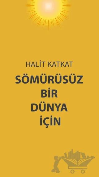 Sömürüsüz Bir Dünya İçin