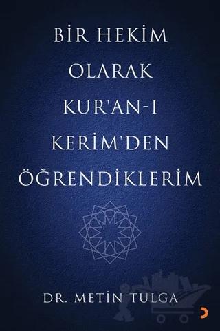 Bir Hekim Olarak Kur’an-ı Kerim'den Öğrendiklerim