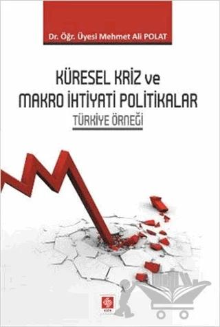 Küresel Kriz ve Makro İhtiyati Politikalar