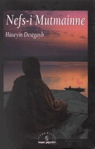 Nefs-i Mutmainne – Hüseyin Destgayb – İnsan Yayınları kitap kapağı