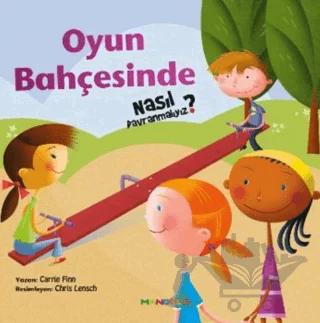 Oyun Bahçesinde Nasıl Davranmalıyız - 2