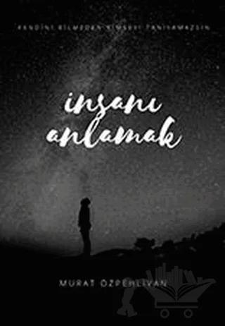 İnsanı Anlamak