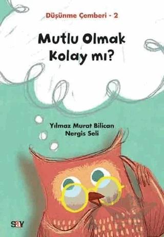 Mutlu Olmak Kolay mı? - Düşünme Çemberi 2