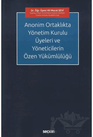 Anonim Ortaklıkta Yönetim Kurulu Üyeleri ve Yöneticilerin Özen Yükümlülüğü