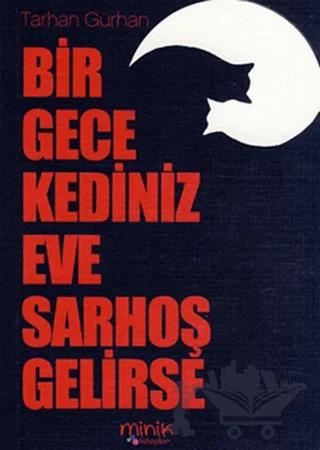 Bir Gece Kediniz Eve Sarhoş Gelirse