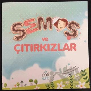 Semoş ve Çıtırkızlar