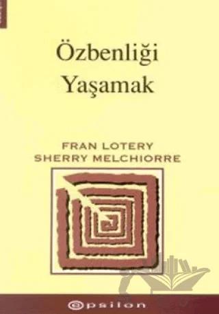 Özbenliği Yaşamak